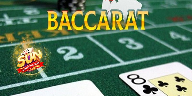 Tìm hiểu luật chơi baccarat trên địa chỉ chơi casino số 1 hiện nay Sunwin