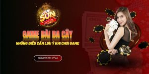 Những điều cần lưu ý để chơi game bài ba cây hiệu quả