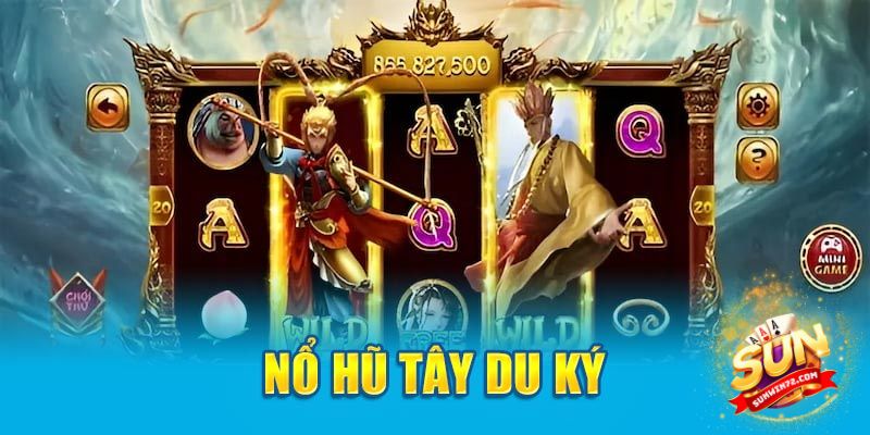 Hướng dẫn cơ bản khi chơi Nổ hũ Tây Du Ký